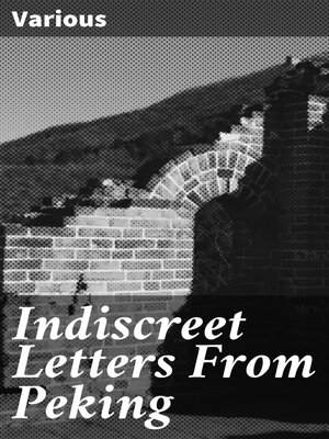 cover image of Indiscreet Letters From Peking